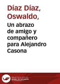 Un abrazo de amigo y compañero para Alejandro Casona