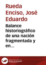 Balance historiográfico de una nación fragmentada y en conflicto, 1999-2009