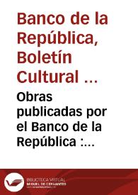Obras publicadas por el Banco de la República : 1923-1982