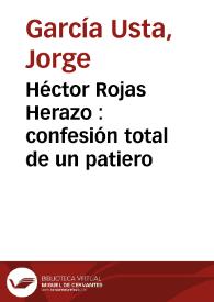 Héctor Rojas Herazo : confesión total de un patiero