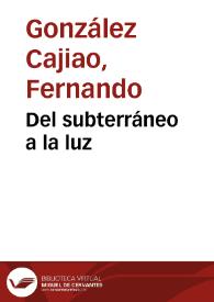 Del subterráneo a la luz