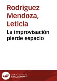 La improvisación pierde espacio