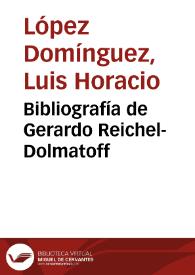 Bibliografía de Gerardo Reichel-Dolmatoff