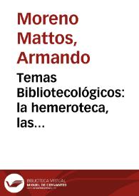 Temas Bibliotecológicos: la hemeroteca, las publicaciones periódicas y seriadas, la analítica