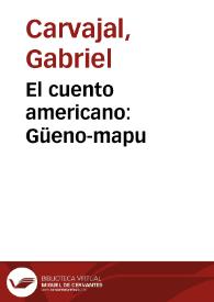 El cuento americano: Güeno-mapu