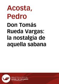 Don Tomás Rueda Vargas: la nostalgia de aquella sabana