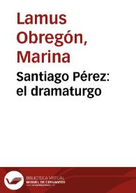 Santiago Pérez: el dramaturgo