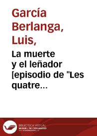 La muerte y el leñador [episodio de 'Les quatre vérités'] (1962). Ficha técnica