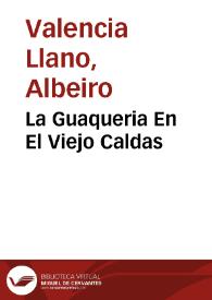La Guaqueria En El Viejo Caldas