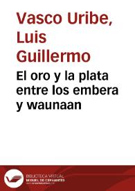 El oro y la plata entre los embera y waunaan