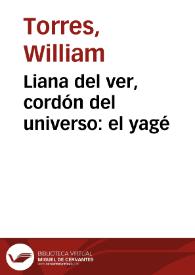 Liana del ver, cordón del universo: el yagé