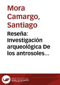 Reseña: Investigación arqueológica De los antrosoles de Araracuara