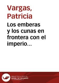 Los emberas y los cunas en frontera con el imperio español: una propuesta para el trabajo complementario de la historia oral y de la historia...