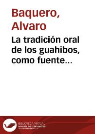 La tradición oral de los guahibos, como fuente histórica para la investigación arqueológica en los llanos orientales