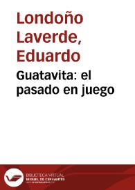 Guatavita: el pasado en juego