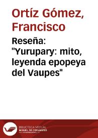 Reseña: 'Yurupary: mito, leyenda epopeya del Vaupes'