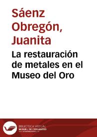 La restauración de metales en el Museo del Oro