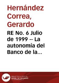 RE No. 6 Julio de 1999 -- La autonomía del Banco de la  República y el reciente fallo de la Corte Constitucional