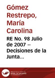 RE No. 98 Julio de 2007 -- Decisiones de la Junta Directiva del Banco de la República sobre políticas monetaria y cambiaria