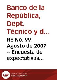 RE No. 99 Agosto de 2007 -- Encuesta de expectativas de julio