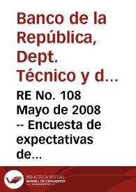 RE No. 108 Mayo de 2008 -- Encuesta de expectativas de abril