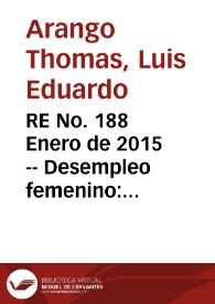 RE No. 188 Enero  de 2015 -- Desempleo femenino: duración, intensidad de búsqueda y anuncios de vacantes