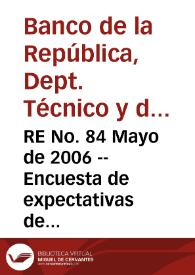 RE No. 84 Mayo de 2006 -- Encuesta de expectativas de abril de 2006