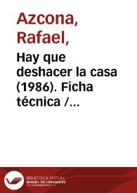 Hay que deshacer la casa (1986). Ficha técnica