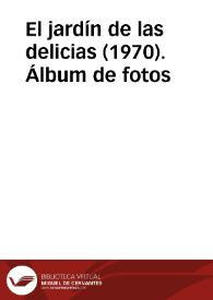 El jardín de las delicias (1970). Álbum de fotos