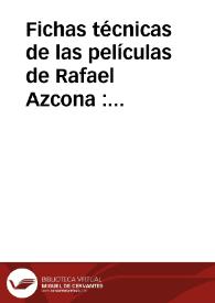 Fichas técnicas de las películas de Rafael Azcona : 1958-2001