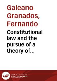 Constitutional law and the pursue of a theory of justice = Derecho constitucional y la búsqueda de una teoría de la justicia