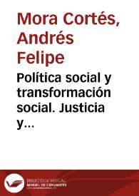 Política social y transformación social. Justicia y movimientos sociales en el campo de la educación superior en Colombia 1998-2014 = Politique...
