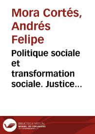 Politique sociale et transformation sociale. Justice et mouvements sociaux dans le domaine de l’enseignement supérieur en Colombie 1998-2014 =...