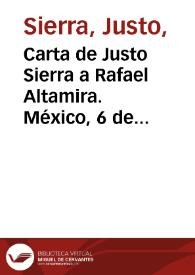 Carta de Justo Sierra a Rafael Altamira. México, 6 de julio de 1910