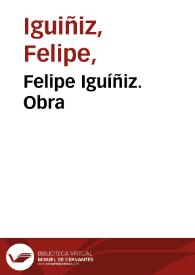 Felipe Iguíñiz. Obra
