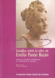 Estudios sobre la obra de Emilia Pardo Bazán : Actas de las Jornadas conmemorativas de los 150 años de su nacimiento