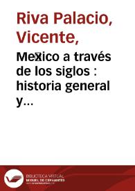 México a través de los siglos : historia general y completa... Tomo 2. El Virreinato. Historia de la dominación española en México desde 1521 a 1808