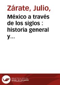 México a través de los siglos : historia general y completa... Tomo 3. La Guerra de Independencia