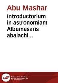 Introductorium in astronomiam Albumasaris abalachi octo continens libros partiales