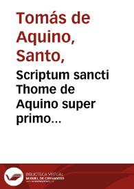 Scriptum sancti Thome de Aquino super primo Sententiarum