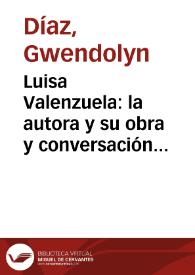 Luisa Valenzuela: la autora y su obra y conversación con Luisa Valenzuela
