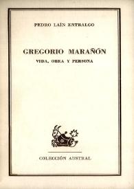 Gregorio Marañón. Vida, obra y persona
