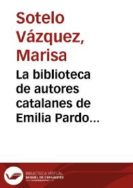 La biblioteca de autores catalanes de Emilia Pardo Bazán
