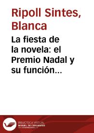 La fiesta de la novela: el Premio Nadal y su función como antecedente del sistema español de certámenes literarios