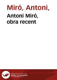 Antoni Miró, obra recent