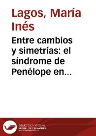 Entre cambios y simetrías: el síndrome de Penélope en dos cuentos de Luisa Valenzuela: 'Ceremonias de rechazo' y 'Viaje'