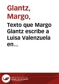 Texto que Margo Glantz escribe a Luisa Valenzuela en ocasión del IX Coloquio Literario de la Feria Internacional del Libro de Monterrey, el 15 y 16 de octubre de 2009, dedicado a Luisa Valenzuela