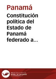 Constitución política del Estado de Panamá federado a la República de Colombia de 1855
