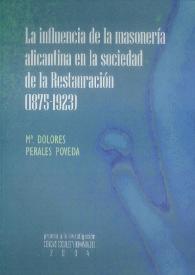 La influencia de la masonería alicantina en la sociedad de la restauración 1875-1923        