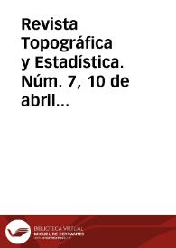  Revista Topográfica y Estadística. Núm. 7, 10 de abril de 1882